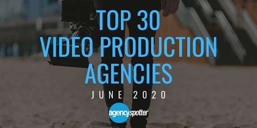 top 30 video production agencies